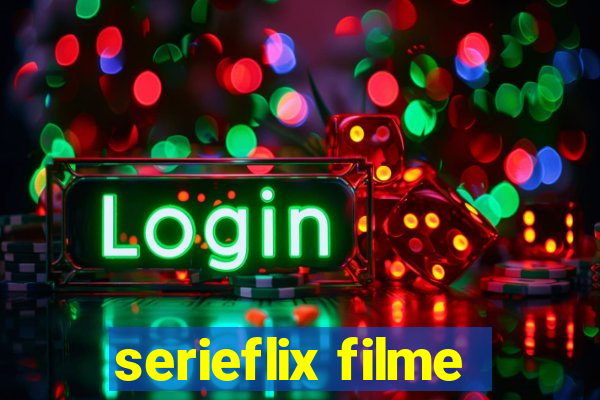 serieflix filme